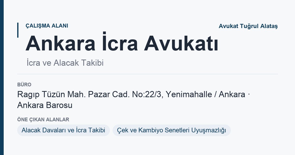 Ankara İcra Avukatı sayfa kartı: i̇cra ve alacak takibi, Yenimahalle Ankara, Ankara Avukat Tuğrul Alataş