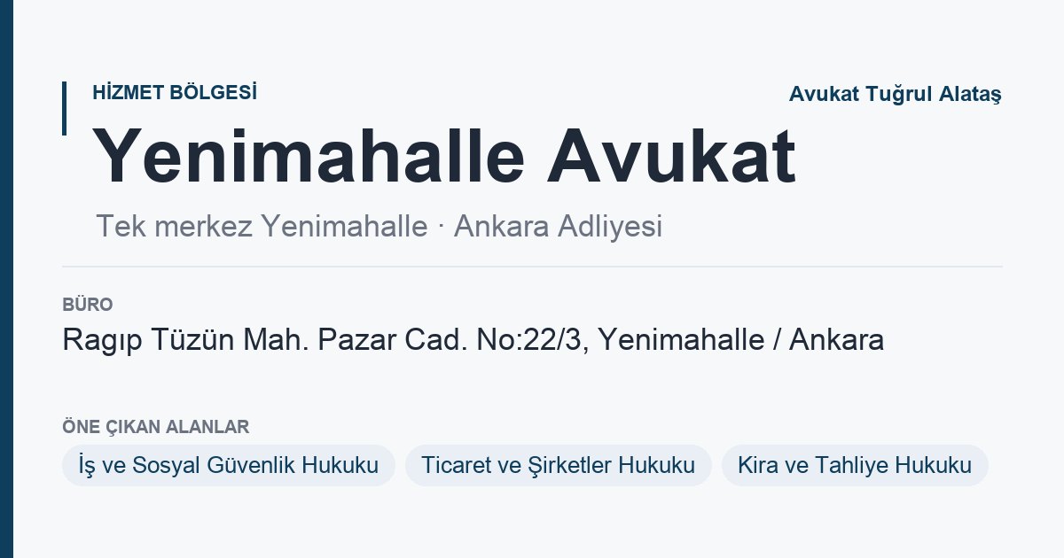 Yenimahalle Avukat sayfa kartı: Ankara Adliyesi, büro Yenimahalle Ankara, Ankara Avukat Tuğrul Alataş